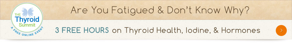 Are you fatigued and don't know why? 3 FREE HOURS on Thyroid Health, Iodine, and Hormones